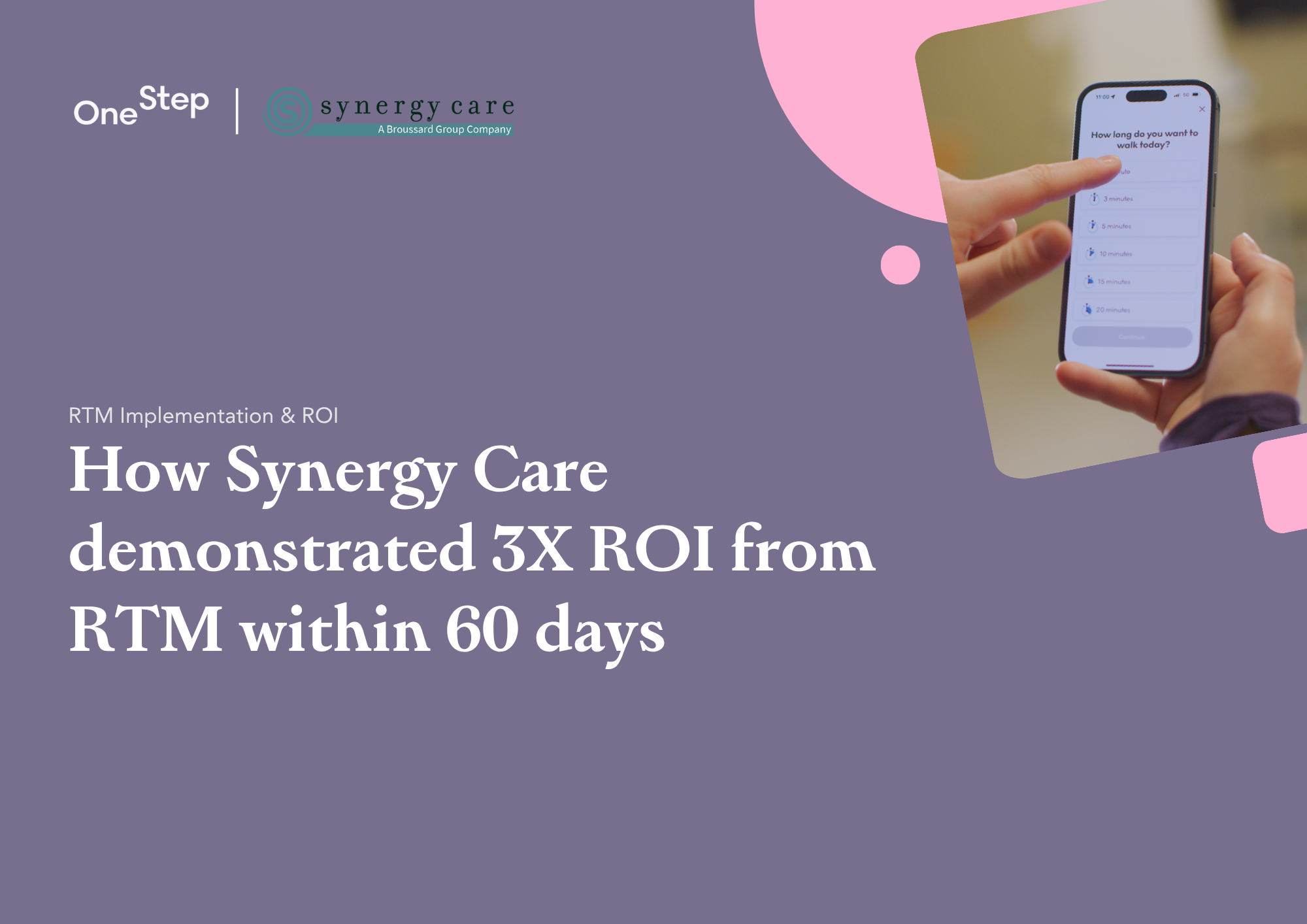 How Synergy Care demonstrated 3X ROI from RTM within 60 days How Synergy Care demonstrated 3X ROI from RTM within 60 days